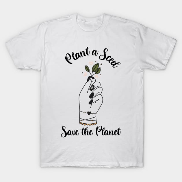 Plant a Seed Plant lover T-Shirt by Royal7Arts